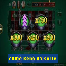 clube keno da sorte